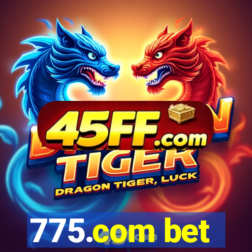 775.com bet
